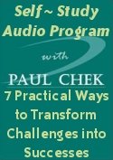 Paul Chek's 7 Practical Ways to Transform Challenges into Successes - Audio Series