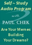 Paul Chek's Are Your Memes Building Your Dreams? - Audio Series