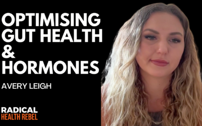 Optimising Gut Health and Hormones with Avery Leigh