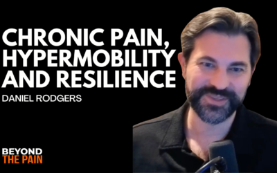 Ehlers-Danlos Syndrome: Chronic Pain, Hypermobility and Resilience | Daniel C. Rodgers