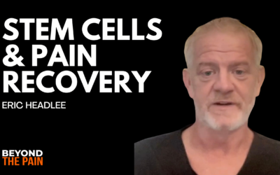 Stem Cells, Biohacking & Chronic Pain Recovery with Eric Headlee